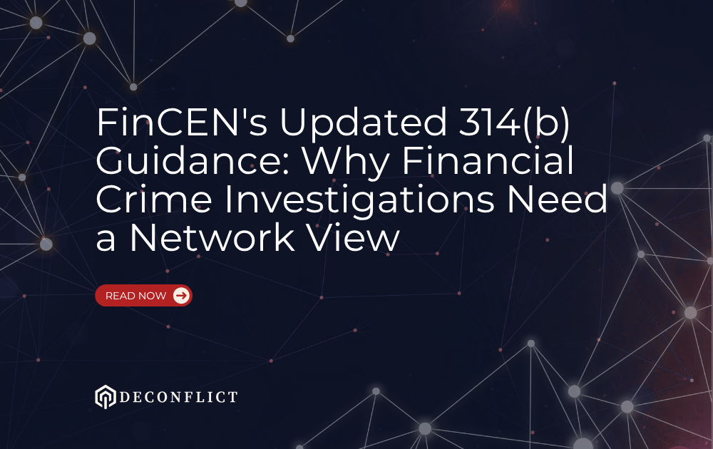 FinCEN's Updated 314(b) Guidance: Why Financial Crime Investigations Need a Network View