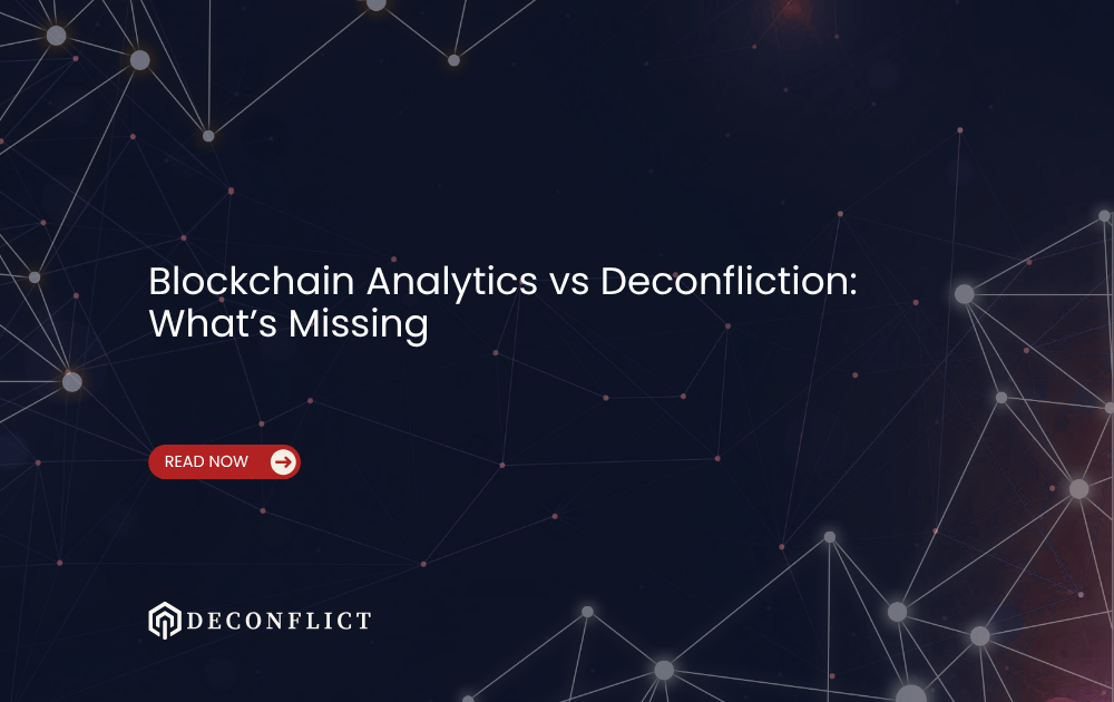 Blockchain Analytics vs Deconfliction: What’s Missing