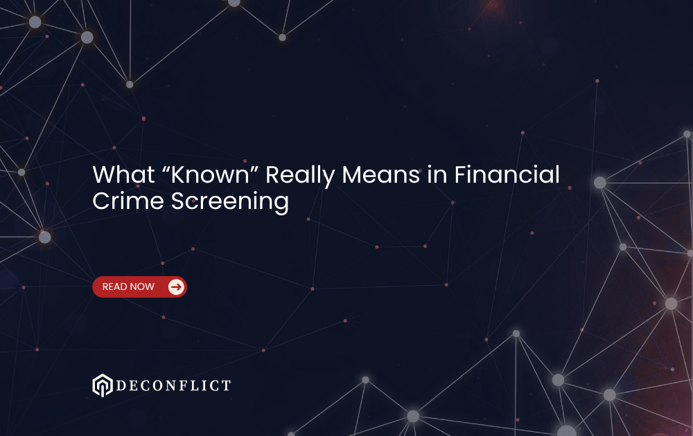 What “Known” Really Means in Financial Crime Screening